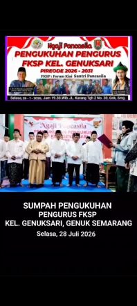 PENGUKUHAN PENGURUS FKSP KELURAHAN GENUKSARI, KYAI ROBANI: JADILAH PENJAGA NILAI PANCASILA DI TENGAH MASYARAKAT